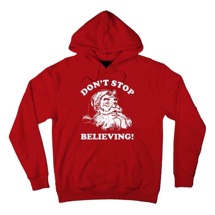 Dont Stop Believing Santa Claus Christmasvintage Hoodie