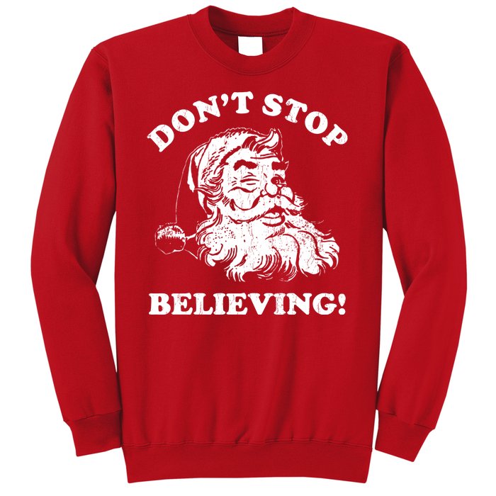 Dont Stop Believing Santa Claus Christmasvintage Sweatshirt