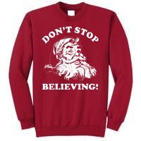 Dont Stop Believing Santa Claus Christmasvintage Tall Sweatshirt