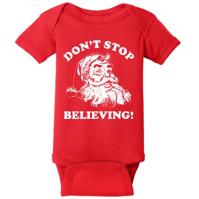 Dont Stop Believing Santa Claus Christmasvintage Baby Bodysuit