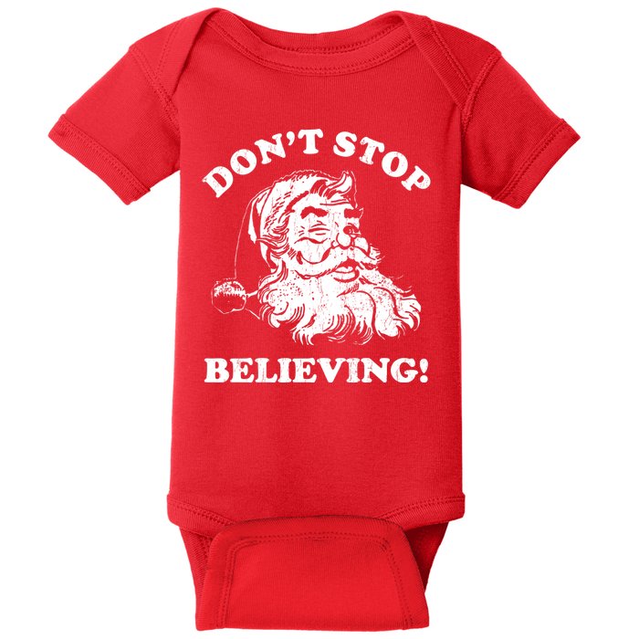 Dont Stop Believing Santa Claus Christmasvintage Baby Bodysuit