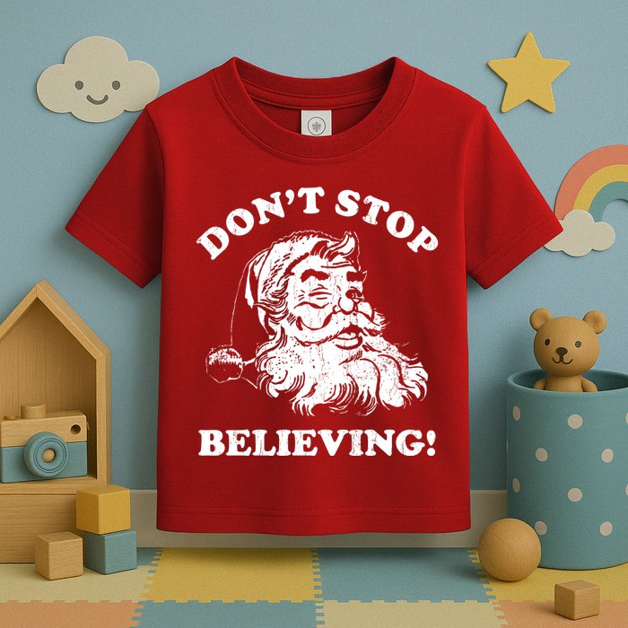 Dont Stop Believing Santa Claus Christmasvintage Toddler T-Shirt