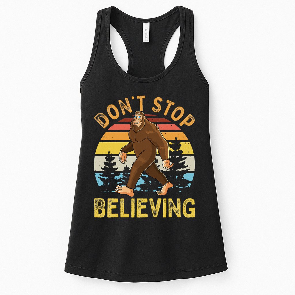 Don't Stop Believing Funny Bigfoot Women Womens Tank Top