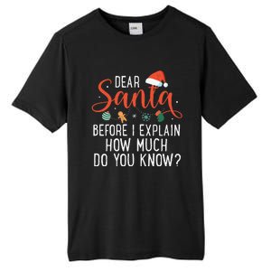 Dear Santa Before I Explain How Much Do You Know Christmas Tall Fusion ChromaSoft Performance T-Shirt