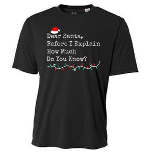 Dear Santa Before I Explain How Much Do You Know Christmas Cooling Performance Crew T-Shirt