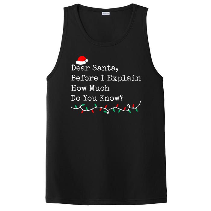 Dear Santa Before I Explain How Much Do You Know Christmas PosiCharge Competitor Tank