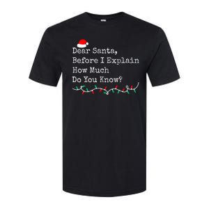 Dear Santa Before I Explain How Much Do You Know Christmas Softstyle CVC T-Shirt