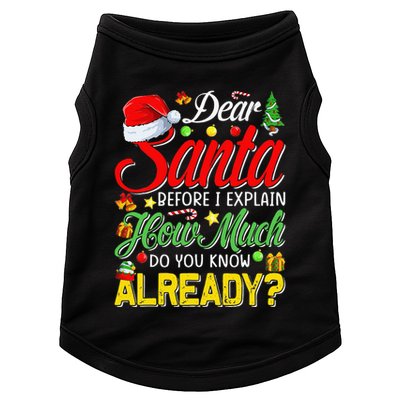 Dear Santa Before I Explain How Much Do You Know Already Doggie Tank