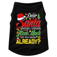 Dear Santa Before I Explain How Much Do You Know Already Doggie Tank