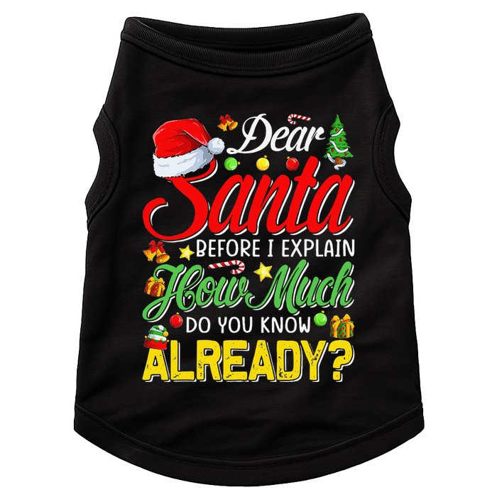 Dear Santa Before I Explain How Much Do You Know Already Doggie Tank