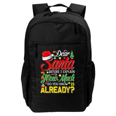 Dear Santa Before I Explain How Much Do You Know Already Backpack