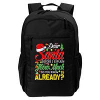Dear Santa Before I Explain How Much Do You Know Already Backpack