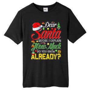 Dear Santa Before I Explain How Much Do You Know Already Tall Fusion ChromaSoft Performance T-Shirt