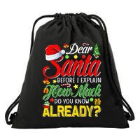 Dear Santa Before I Explain How Much Do You Know Already Drawstring Bag