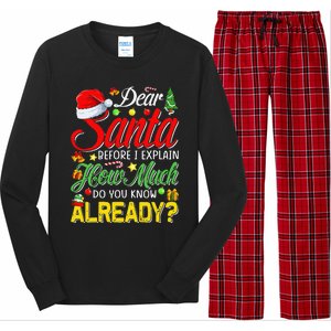 Dear Santa Before I Explain How Much Do You Know Already Long Sleeve Pajama Set