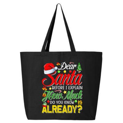 Dear Santa Before I Explain How Much Do You Know Already 25L Jumbo Tote