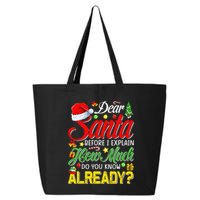 Dear Santa Before I Explain How Much Do You Know Already 25L Jumbo Tote