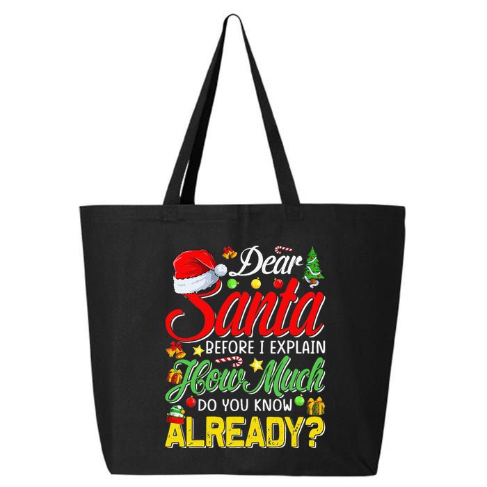 Dear Santa Before I Explain How Much Do You Know Already 25L Jumbo Tote