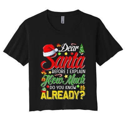 Dear Santa Before I Explain How Much Do You Know Already Crop Top