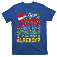 Dear Santa Before I Explain How Much Do You Know Already T-Shirt