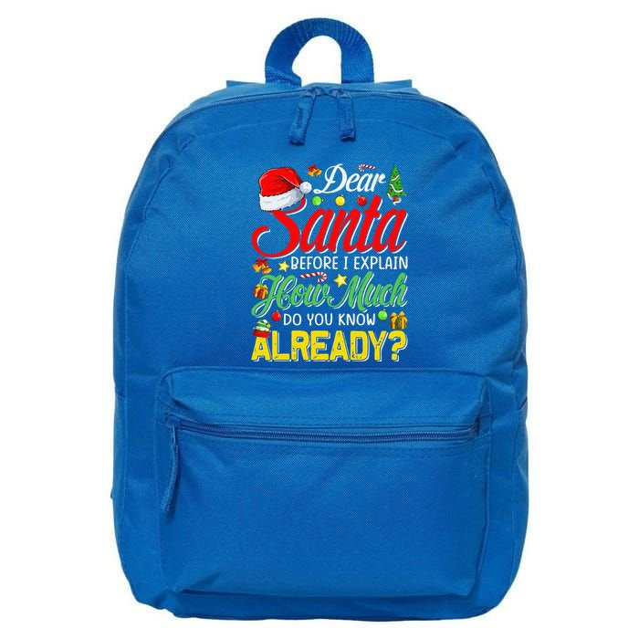 Dear Santa Before I Explain How Much Do You Know Already 16 in Basic Backpack