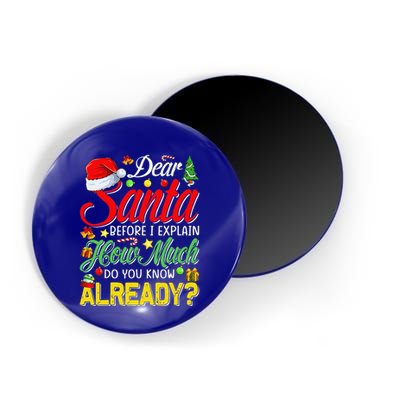 Dear Santa Before I Explain How Much Do You Know Already Magnet