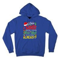 Dear Santa Before I Explain How Much Do You Know Already Tall Hoodie