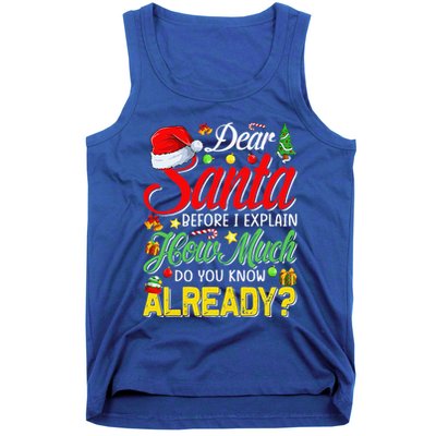 Dear Santa Before I Explain How Much Do You Know Already Tank Top