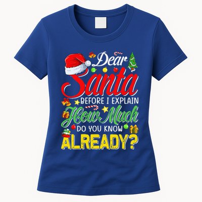 Dear Santa Before I Explain How Much Do You Know Already Womens T-Shirt