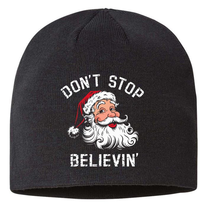 DonT Stop Believing Christmas Vintage Santa Funny Xmas Sustainable Beanie