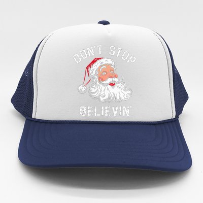 DonT Stop Believing Christmas Vintage Santa Funny Xmas Trucker Hat