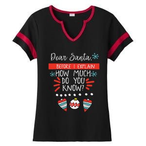 Dear Santa Before I Explain How Much Do You Know Christmas Gift Ladies Halftime Notch Neck Tee