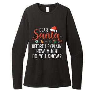 Dear Santa Before I Explain How Much Do You Know Christmas Womens CVC Long Sleeve Shirt