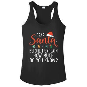 Dear Santa Before I Explain How Much Do You Know Christmas Ladies PosiCharge Competitor Racerback Tank