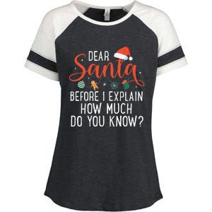 Dear Santa Before I Explain How Much Do You Know Christmas Enza Ladies Jersey Colorblock Tee