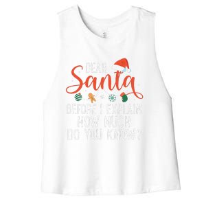 Dear Santa Before I Explain How Much Do You Know Christmas Women's Racerback Cropped Tank