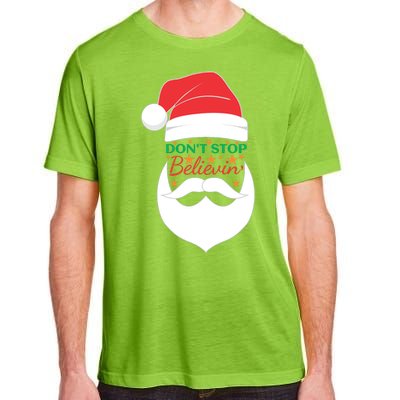 Dont Stop Believing Cute Santa Gift Adult ChromaSoft Performance T-Shirt