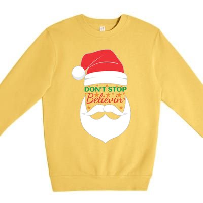 Dont Stop Believing Cute Santa Gift Premium Crewneck Sweatshirt