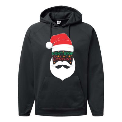 Dont Stop Believing Cute Santa Gift Performance Fleece Hoodie