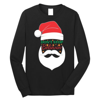 Dont Stop Believing Cute Santa Gift Long Sleeve Shirt