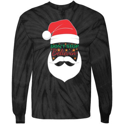 Dont Stop Believing Cute Santa Gift Tie-Dye Long Sleeve Shirt