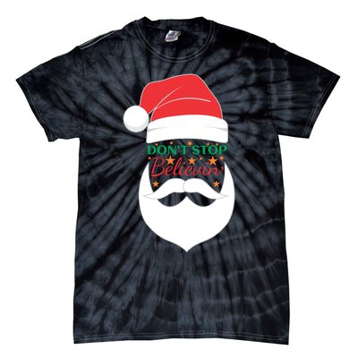 Dont Stop Believing Cute Santa Gift Tie-Dye T-Shirt