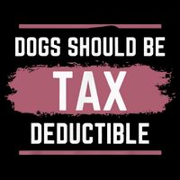 Dogs Should Be Tax Deductible Backpack