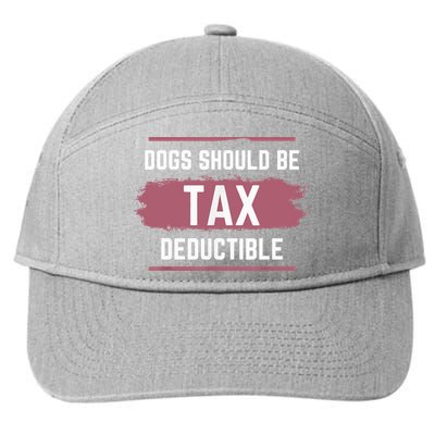 Dogs Should Be Tax Deductible 7-Panel Snapback Hat