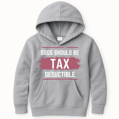 Dogs Should Be Tax Deductible Kids Hoodie