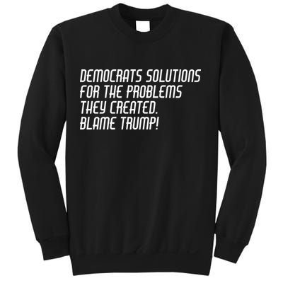 Democrat Solutions Blame Trump Sweatshirt