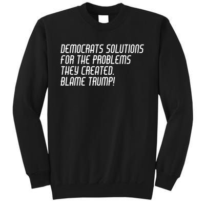 Democrat Solutions Blame Trump Sweatshirt