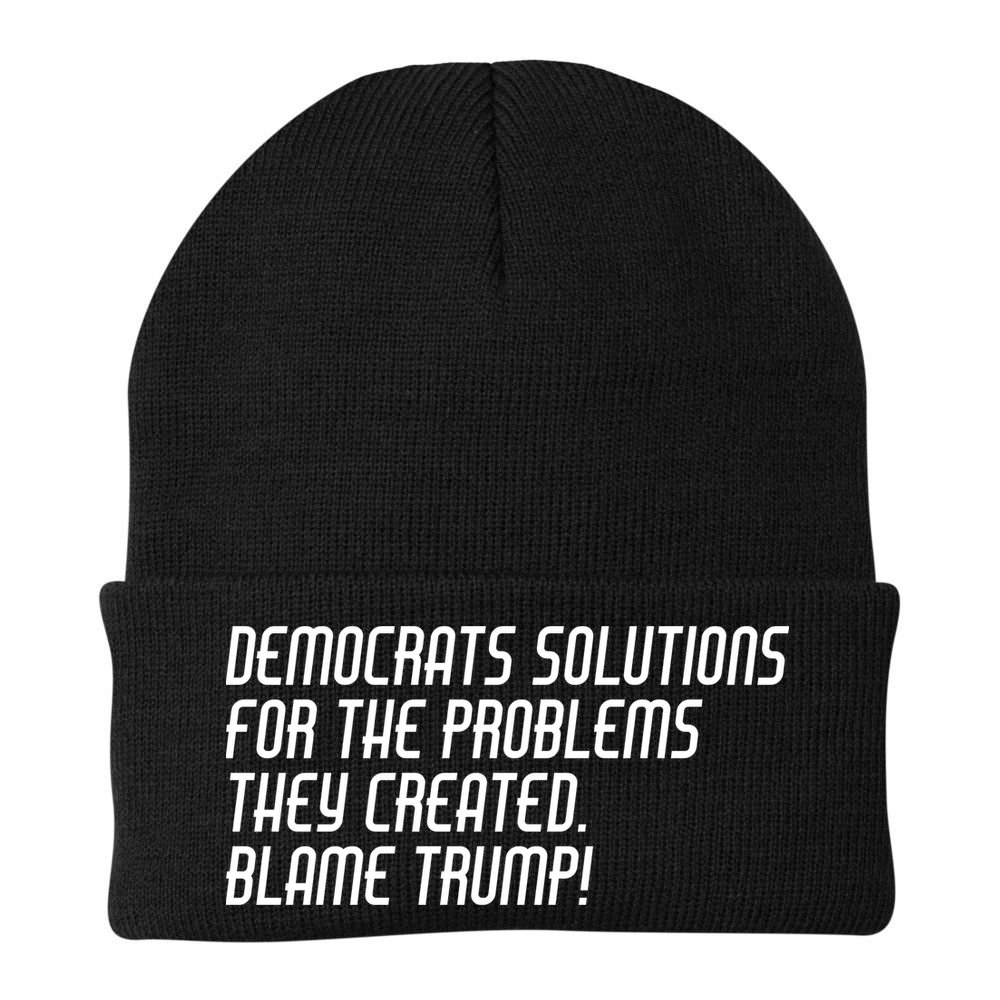 Democrat Solutions Blame Trump Beanie