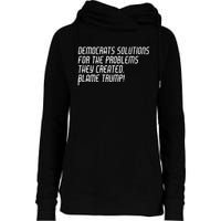 Democrat Solutions Blame Trump Womens Funnel Neck Pullover Hood