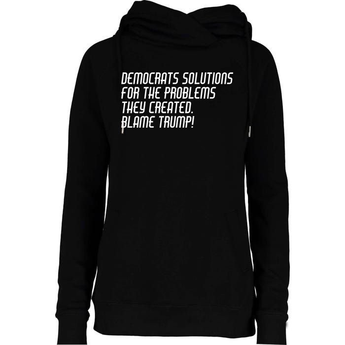 Democrat Solutions Blame Trump Womens Funnel Neck Pullover Hood